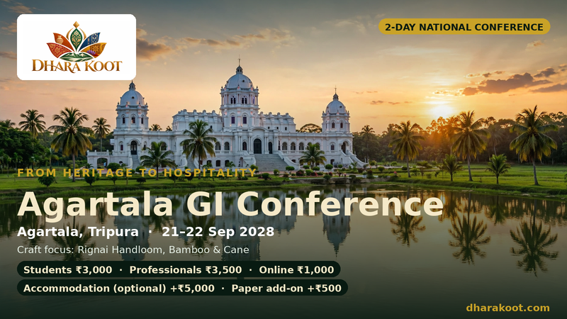 Agartala GI Conference — From Heritage to Hospitality · 21–22 Sep 2028