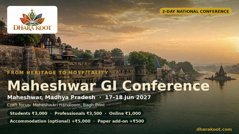 Maheshwar GI Conference — From Heritage to Hospitality · 17–18 Jun 2027